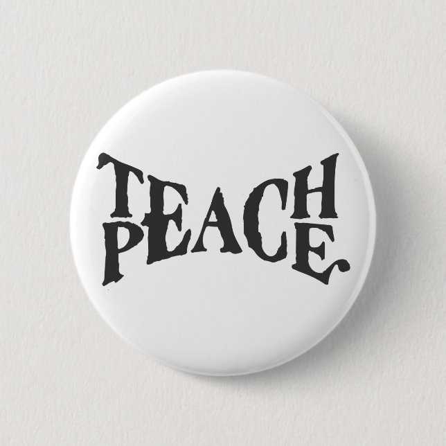 Teach Peace 6 Cm Round Badge (Front)