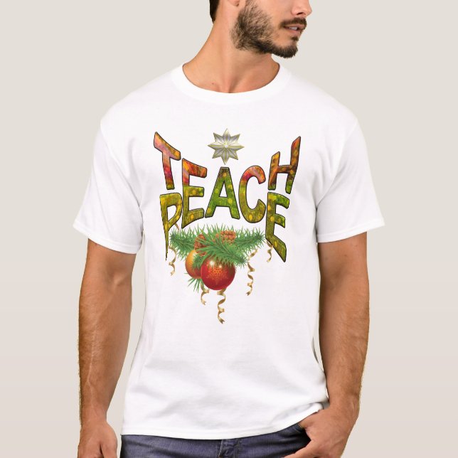 Teach Peace T-Shirt (Front)