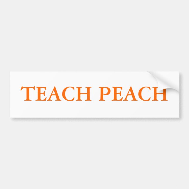 TEACH PEACH BUMPER STICKER (Front)
