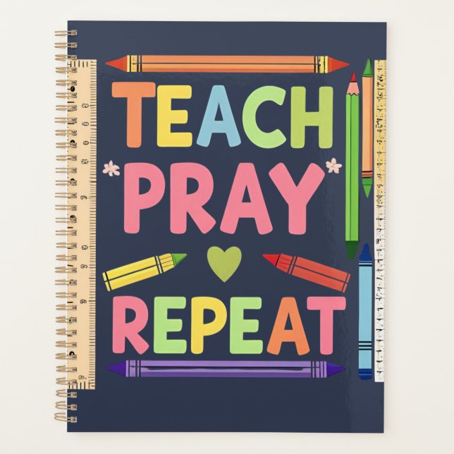 Teach Pray Repeat Planner (Front)