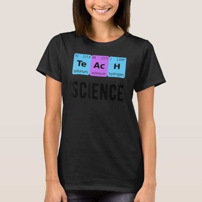 Teach Science Student Periodic Table Love Chemist  T-Shirt (Front)