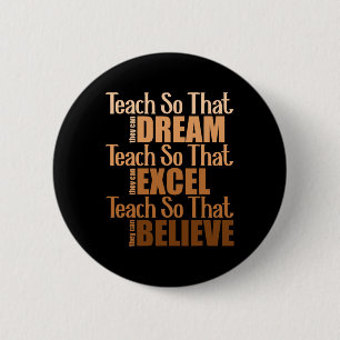 Teach So They Can Dream Excel Believe Teacher Blac 6 Cm Round Badge