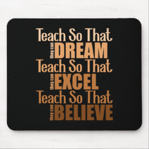 Teach So They Can Dream Excel Believe Teacher Blac Mouse Pad