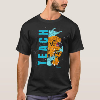 Teach ( Teal Tiger ) T-Shirt