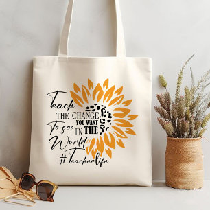 teach the change you want to see in the world gift tote bag