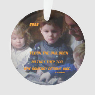 TEACH THE CHILDREN 2025 CHRISTMAS ORNAMENT