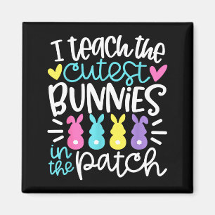 Teach the cutest bunnies in the patch funny easter magnet