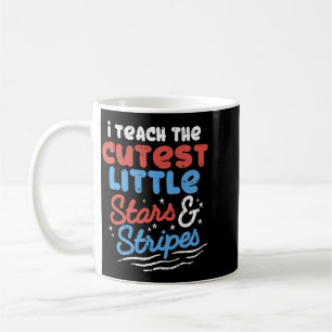 Teach The Cutest Funny 4th Of July Usa Pride Coffee Mug