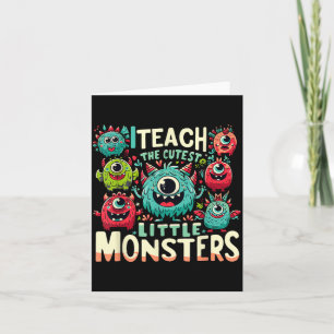 Teach The Cutest Little Monsters Teacher Halloween Card