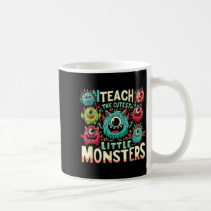 Teach The Cutest Little Monsters Teacher Halloween Coffee Mug