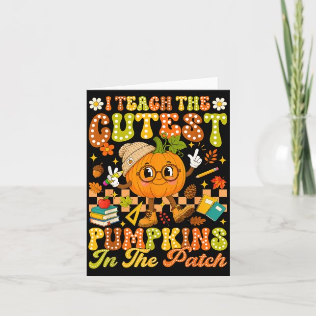 Teach The Cutest Pumpkin In The Patch Autumn Fall Card (Front)