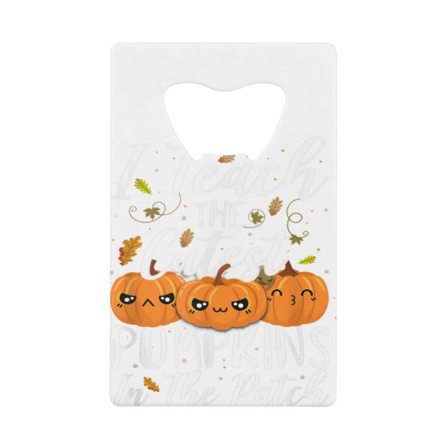 Teach The Cutest Pumpkins In The Patch Halloween T (Front)