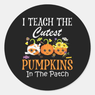 Teach The Cutest Pumpkins In The Patch Teacher Fal Classic Round Sticker