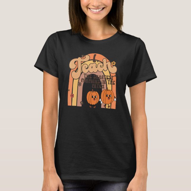 Teach The Smartest Pumpkin In The Patch Rainbow Te T-Shirt (Front)