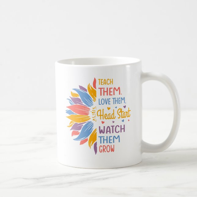 Teach them love them watch them grow Mug Wrap (Right)