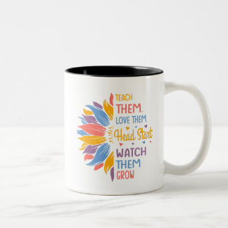 Teach them love them watch them grow Mug Wrap