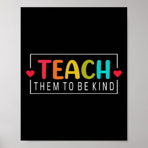 Teach Them To Be Kind Byck To School Teacher Women Poster