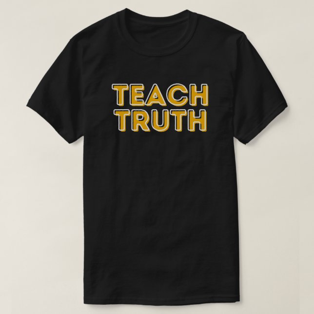 Teach Truth BHM  T-Shirt (Design Front)