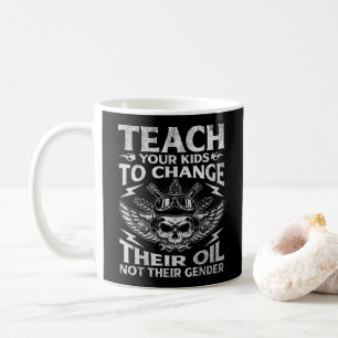 Teach Your Kids To Change Their Oil Conservative Coffee Mug