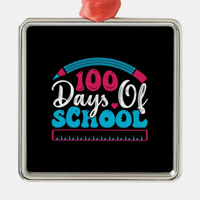 Teacher 100 Days Of School Metal Ornament (Front)