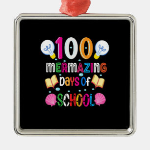 Teacher 100 Mermazing Days Of School Metal Ornament