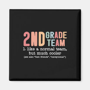 Teacher 2nd Grade Team Like A Normal Team But Much Magnet