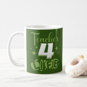 TEACHER 4 LIFE #teacher life Coffee Mug