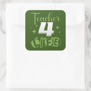 TEACHER 4 LIFE #teacher life Square Sticker
