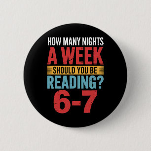 Teacher 67 How Many Nights A Week Should You Be Re 6 Cm Round Badge