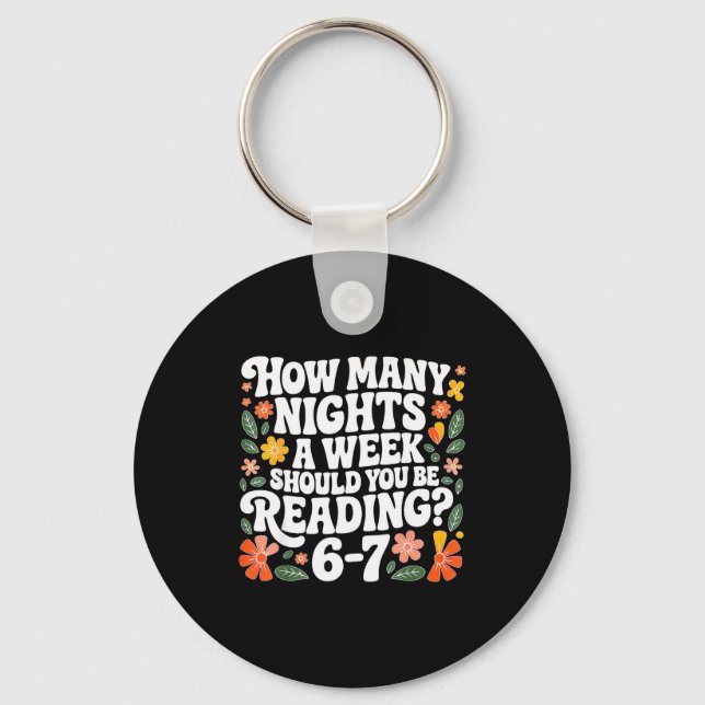 Teacher 67 How Many Nights A Week Should You Be Re Key Ring (Front)