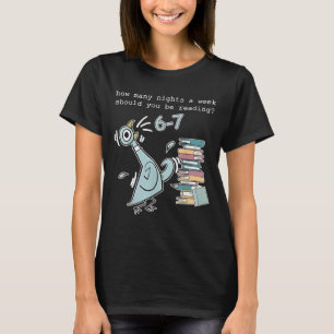 Teacher 67 How Many Nights A Week Should You Be Re T-Shirt