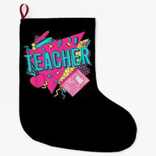 Teacher 90s Retro Colourful Teacher Back To School Large Christmas Stocking