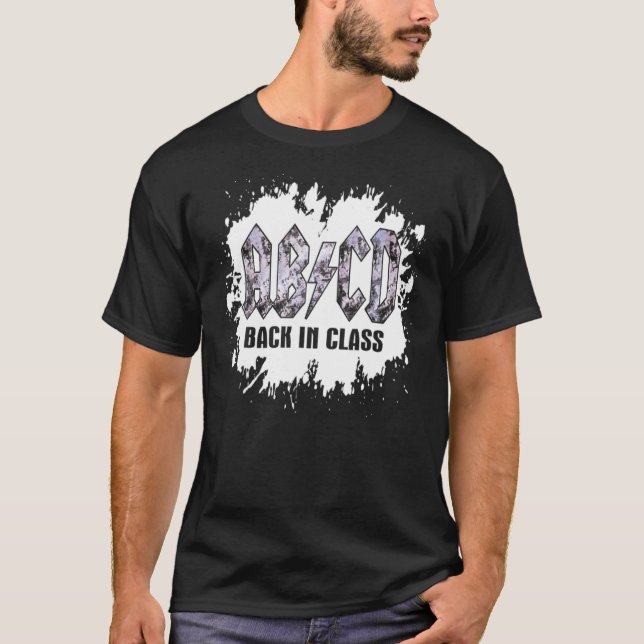 Teacher ABCD Rocks Back To School Back In Class AB T-Shirt (Front)