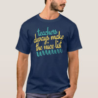 Teacher aide, Teachers always make the nice list