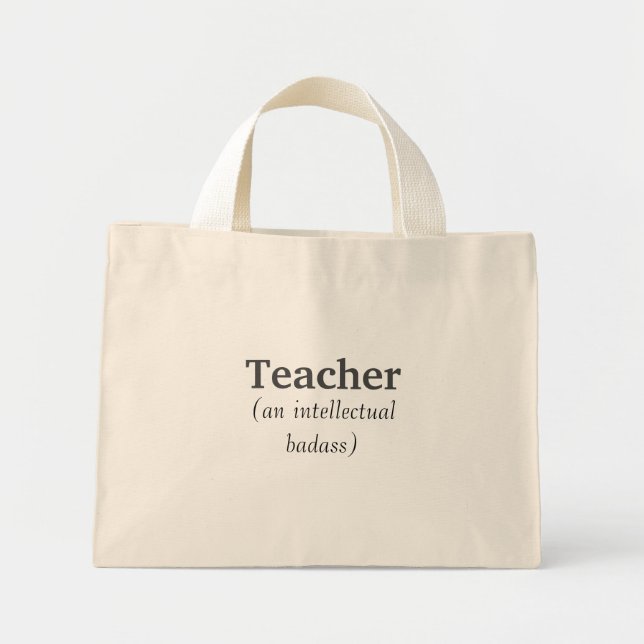Teacher an Intellectual Badass Inspirational Quote Mini Tote Bag (Front)