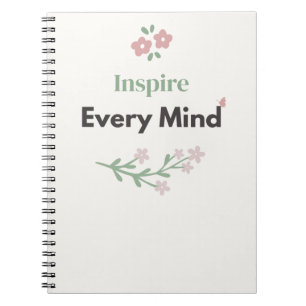 Teacher Appreciation Floral Inspire Every Mind Notebook