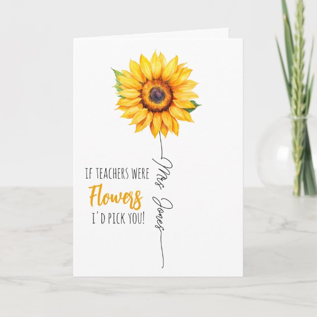 teacher appreciation gift pick you sunflower card (Front)