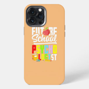 Teacher Appreciation Psychology Future School iPhone 13 Pro Max Case