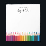 Teacher Appreciation Rainbow Pencils Notepad<br><div class="desc">Perfect gift for teachers,  featuring rainbow pencils. Name & text can be edited.</div>