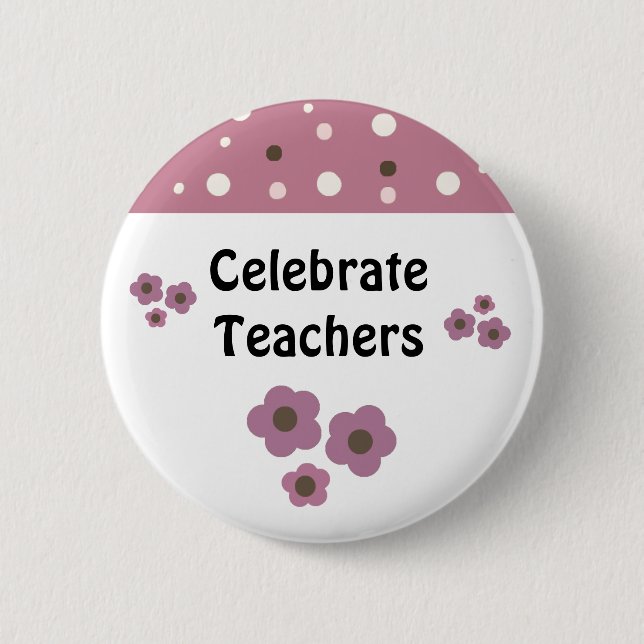 Teacher Appreciation Saying 6 Cm Round Badge (Front)