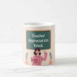 Teacher Appreciation Week  Coffee Mug