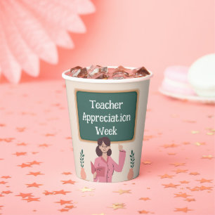 Teacher Appreciation Week Paper Cups