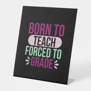 Teacher Art Born To Teach Pedestal Sign