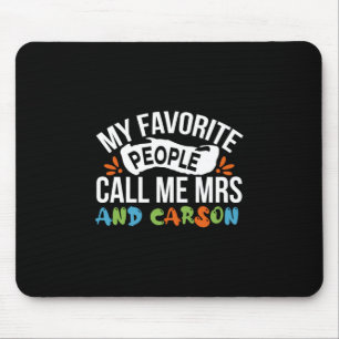Teacher Art Favourite People Call Me Carson Mouse Pad