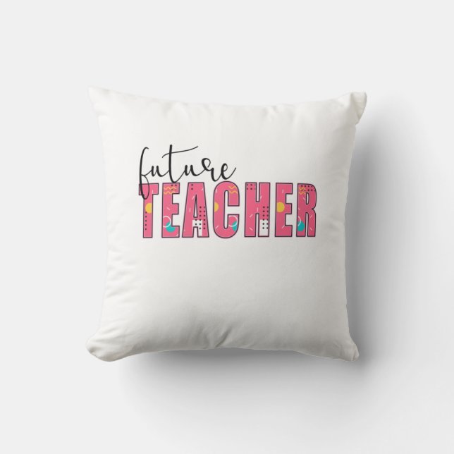 Teacher Art Future Teacher Cushion (Front)