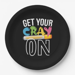 Teacher Art Get Your Cray On Paper Plate