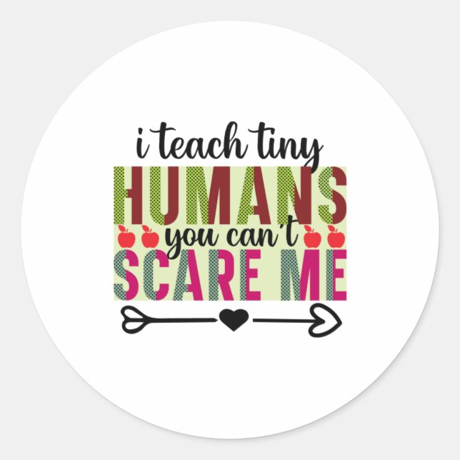 Teacher Art I Teach Tiny Humans Classic Round Sticker (Front)
