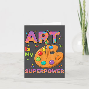 Teacher - Art Is My Superwer Art Teacher Drawing P Card