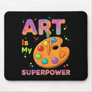 Teacher - Art Is My Superwer Art Teacher Drawing P Mouse Pad