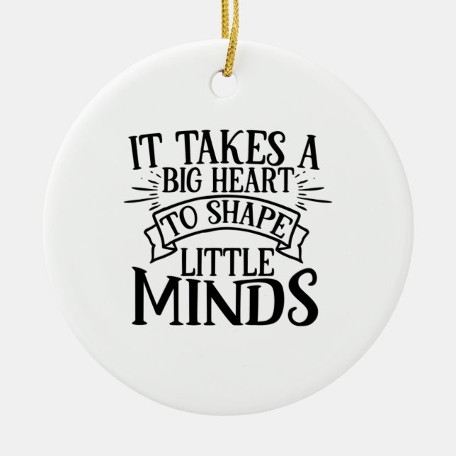Teacher Art It Shape Little Minds Ceramic Ornament (Front)